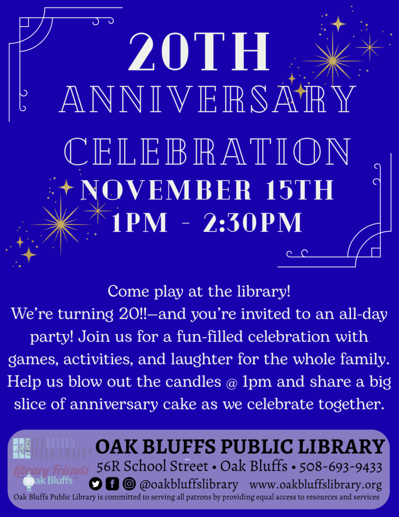 Image of a flyer for Oak Bluffs Public Library 20th Anniversary Party. Date: Saturday Novemeber 15th