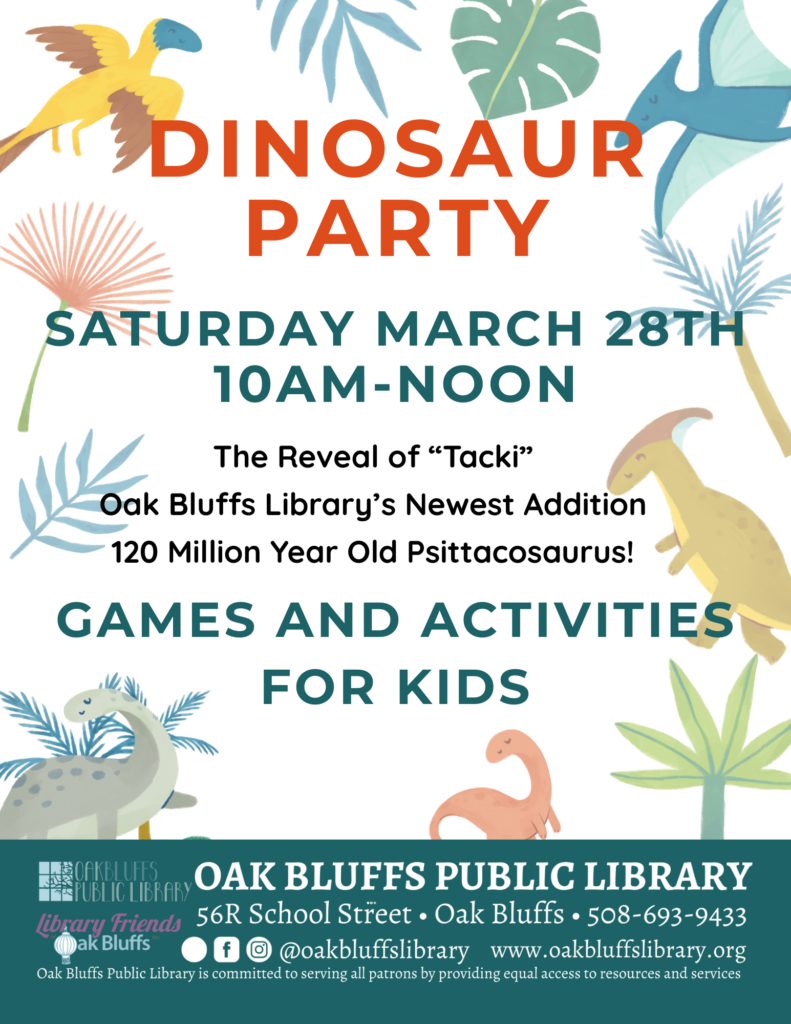 Flyer with red text "Dinosaur Party" green text "Saturday March 28th 10AM-NOON. Games and Activities for Kids"